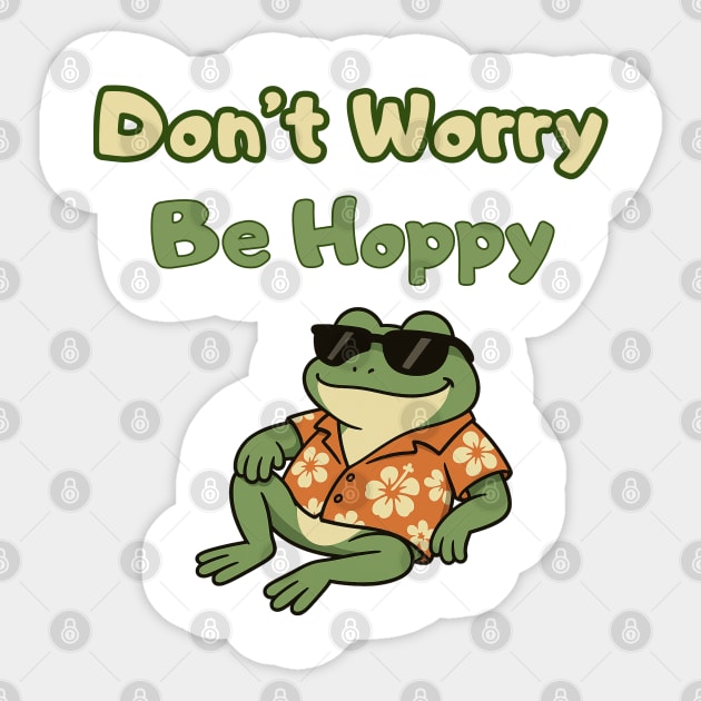 Don’t Worry Be Hoppy Sticker by Stylecombinator